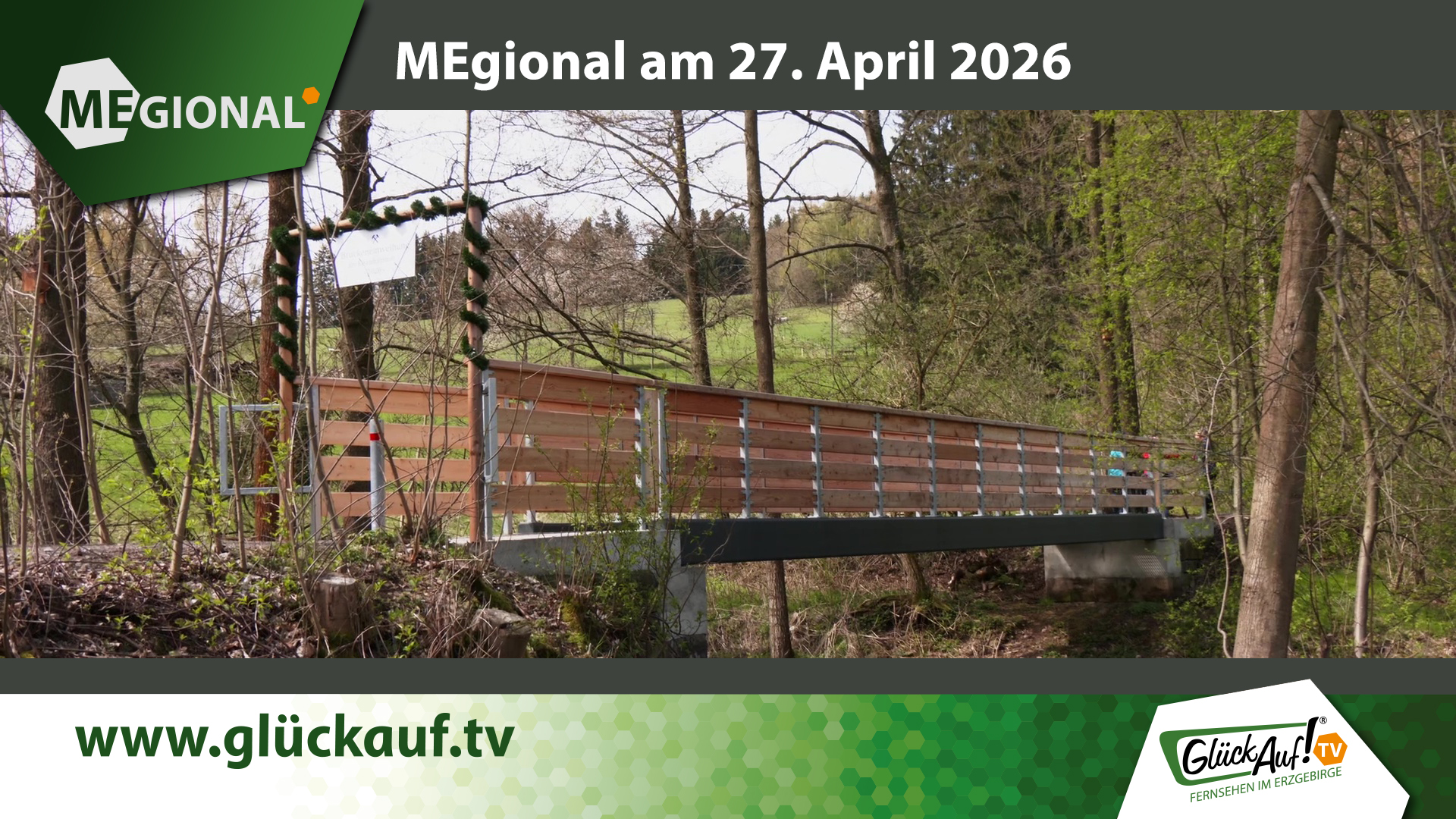 MEgional am 27. April mit dem Thema: Neue Brücke in Dorfchemnitz eingeweiht